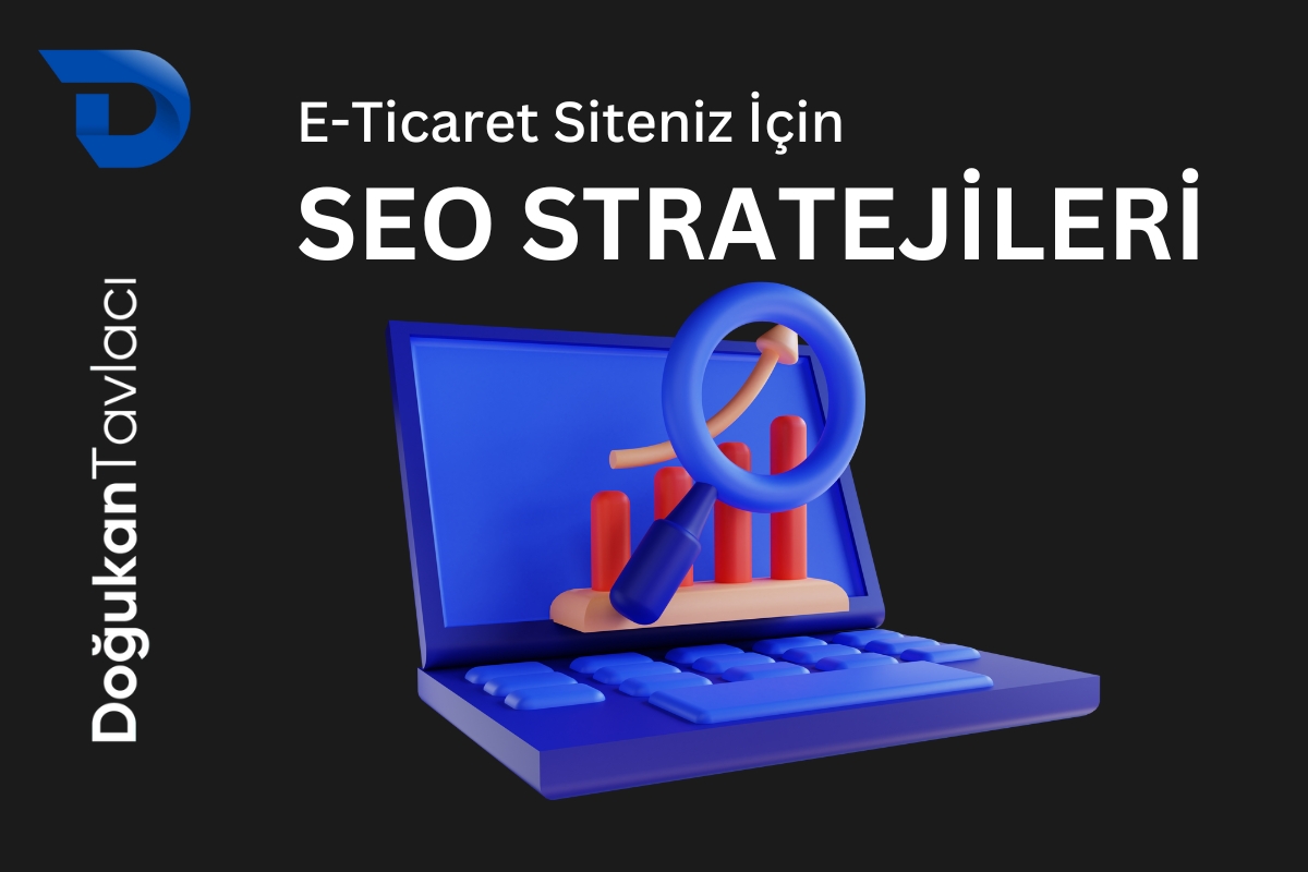 E-Ticaret Sitesi İçin SEO Stratejileri